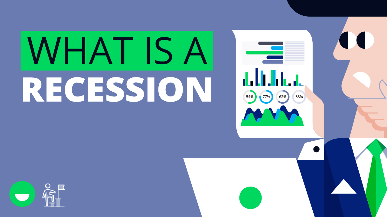 WHAT IS A RECESSION